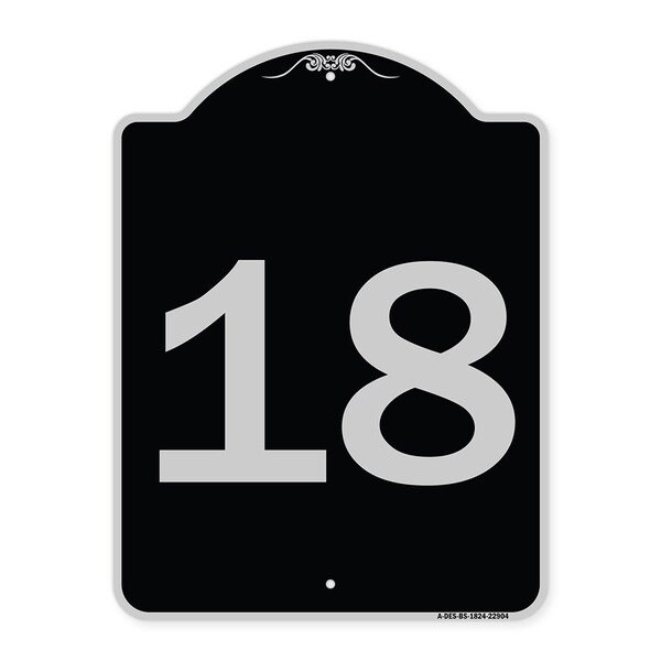 Designer Series Sign-Sign W/ Number Heavy-Gauge Aluminum Sign, 24" x 18", BS-1824-22904